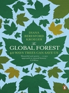 The Global Forest (eBook): 40 Ways Trees Can Save Us